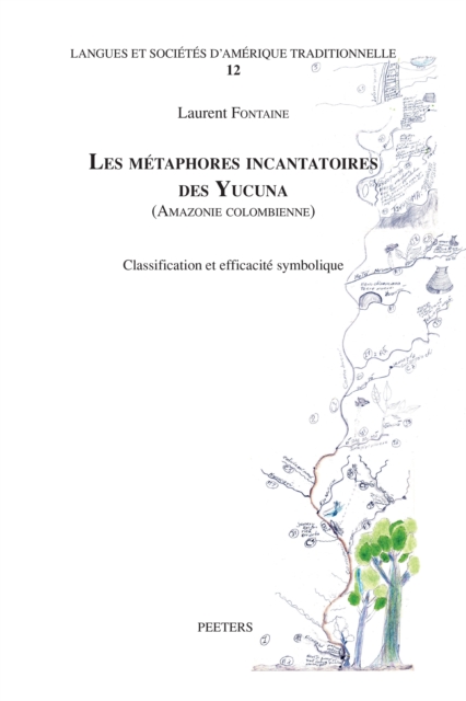Les metaphores incantatoires des Yucuna (Amazonie colombienne) : Classification et efficacite symbolique, PDF eBook