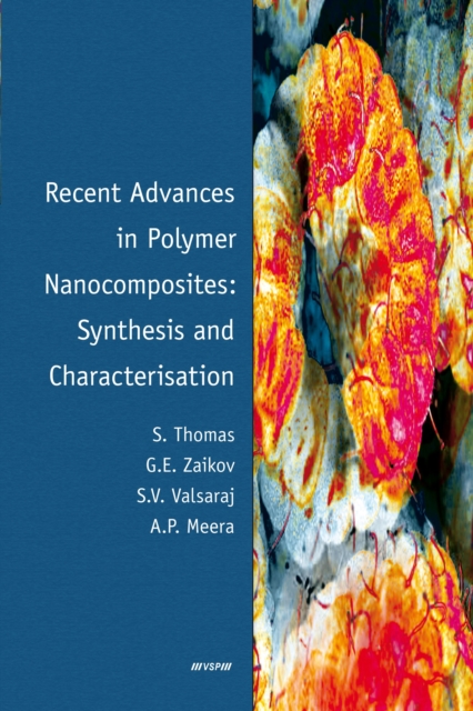 Recent Advances in Polymer Nanocomposites: Synthesis and Characterisation, PDF eBook