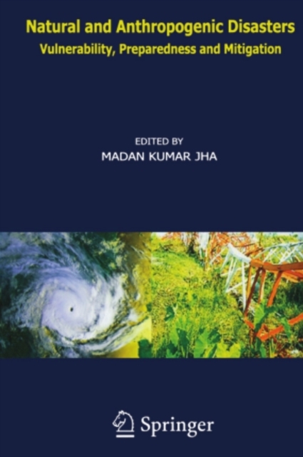 Natural and Anthropogenic Disasters : Vulnerability, Preparedness and Mitigation, PDF eBook
