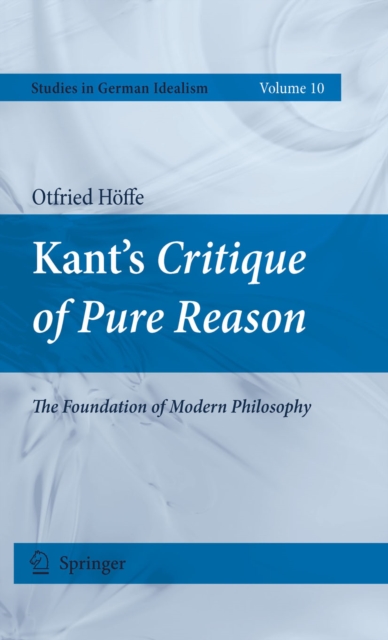 Kant's Critique of Pure Reason : The Foundation of Modern Philosophy, PDF eBook
