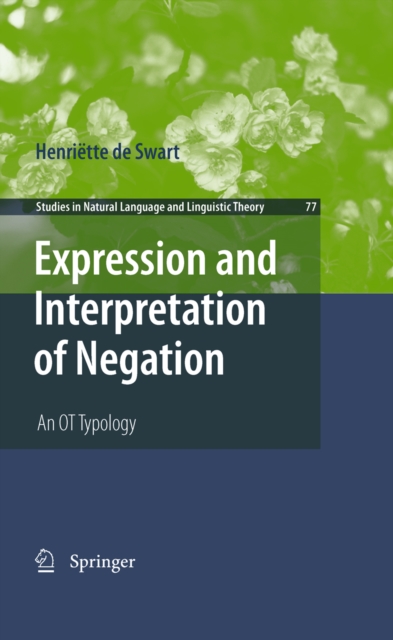 Expression and Interpretation of Negation : An OT Typology, PDF eBook