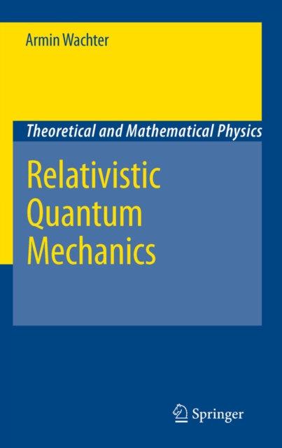 Relativistic Quantum Mechanics, PDF eBook