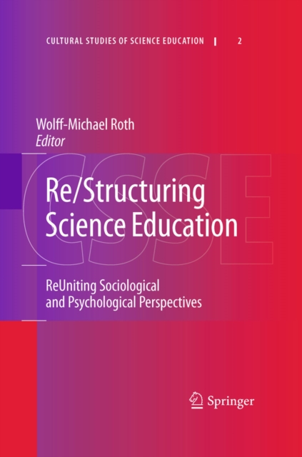 Re/Structuring Science Education : ReUniting Sociological and Psychological Perspectives, PDF eBook