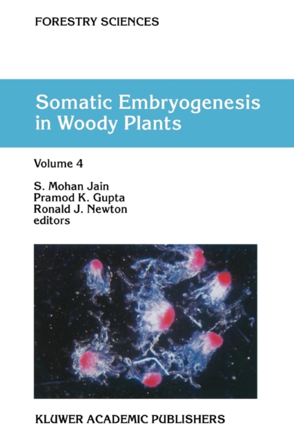 Somatic Embryogenesis in Woody Plants : Volume 4, Paperback / softback Book
