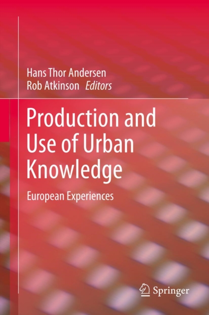 Production and Use of Urban Knowledge : European Experiences, PDF eBook