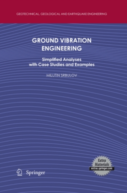 Ground Vibration Engineering : Simplified Analyses with Case Studies and Examples, PDF eBook