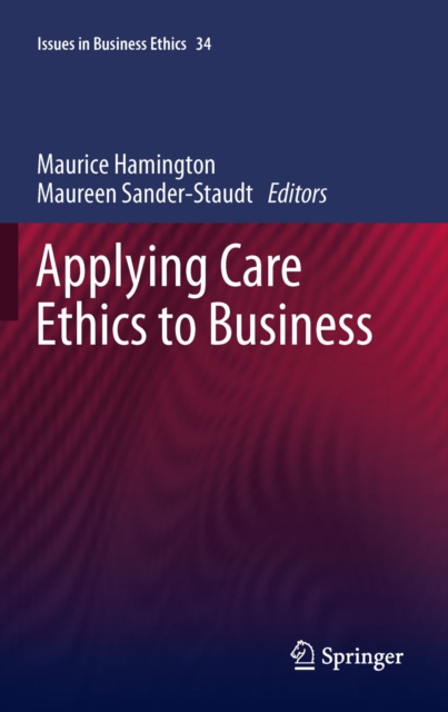 Applying Care Ethics to Business, PDF eBook