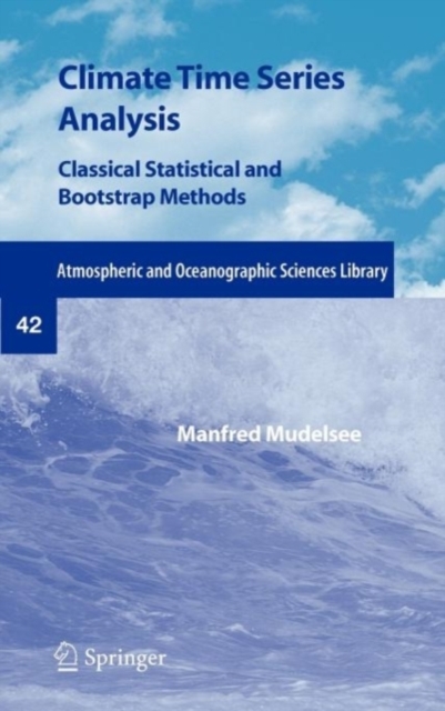 Climate Time Series Analysis : Classical Statistical and Bootstrap Methods, PDF eBook