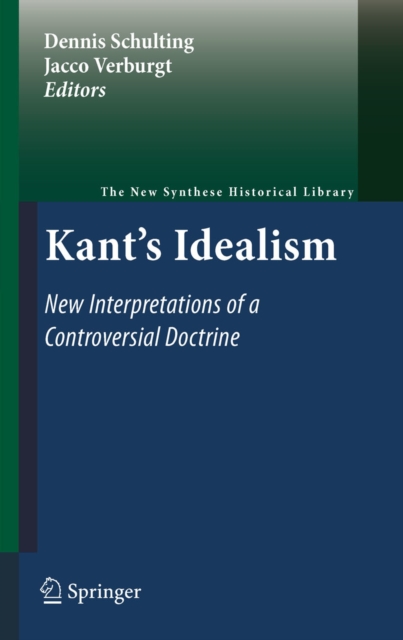 Kant's Idealism : New Interpretations of a Controversial Doctrine, PDF eBook