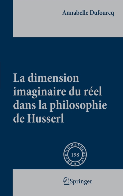 La dimension imaginaire du reel dans la philosophie de Husserl, PDF eBook