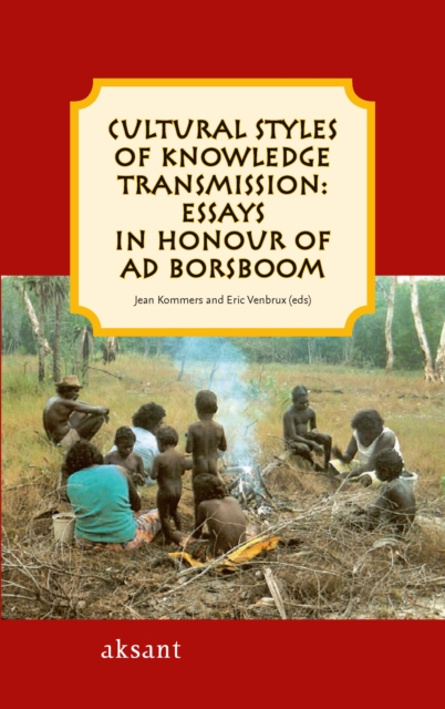 Cultural Styles of Knowledge Transmission : Essays in Honour of Ad Borsboom, PDF eBook