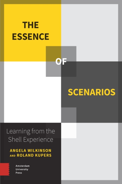 The Essence of Scenarios : Learning from the Shell Experience, PDF eBook