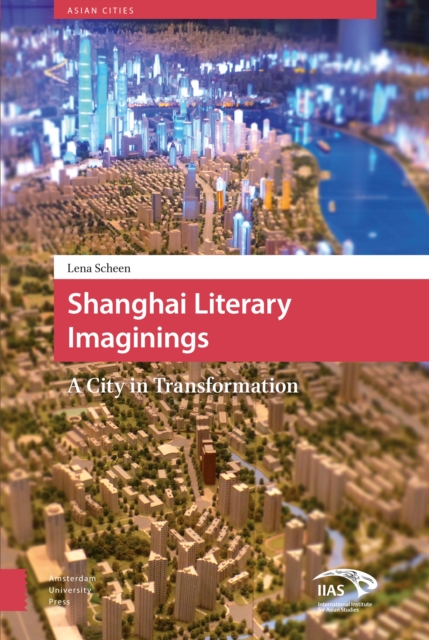 Shanghai Literary Imaginings : A City in Transformation, PDF eBook