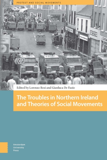 The Troubles in Northern Ireland and Theories of Social Movements, PDF eBook