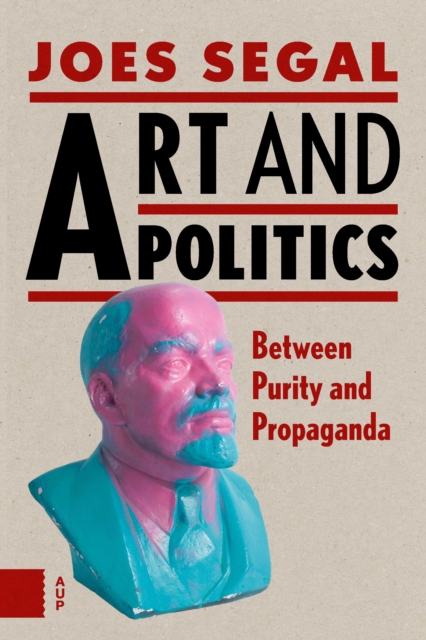 Art and Politics : Between Purity and Propaganda, EPUB eBook