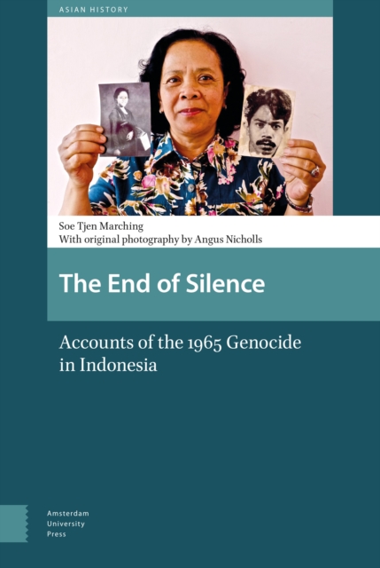 The End of Silence : Accounts of the 1965 Genocide in Indonesia, PDF eBook