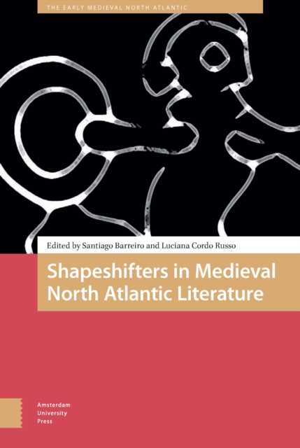 Shapeshifters in Medieval North Atlantic Literature, PDF eBook
