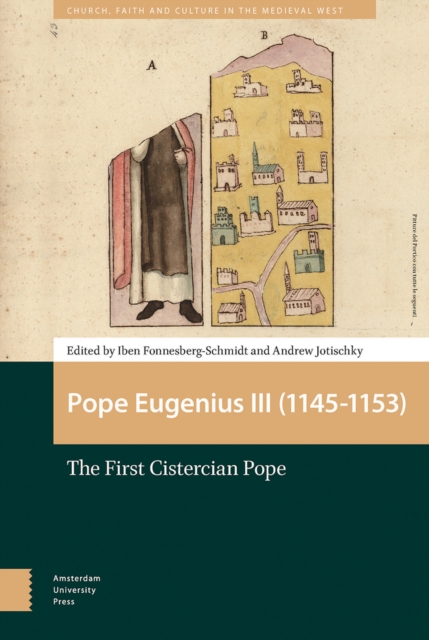 Pope Eugenius III (1145-1153) : The First Cistercian Pope, PDF eBook