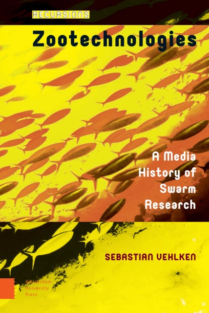 Zootechnologies : A Media History of Swarm Research, PDF eBook
