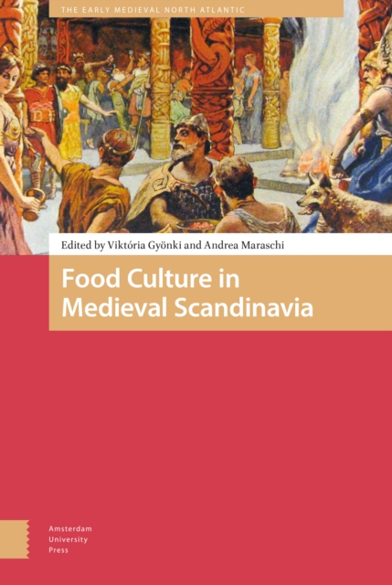 Food Culture in Medieval Scandinavia, PDF eBook