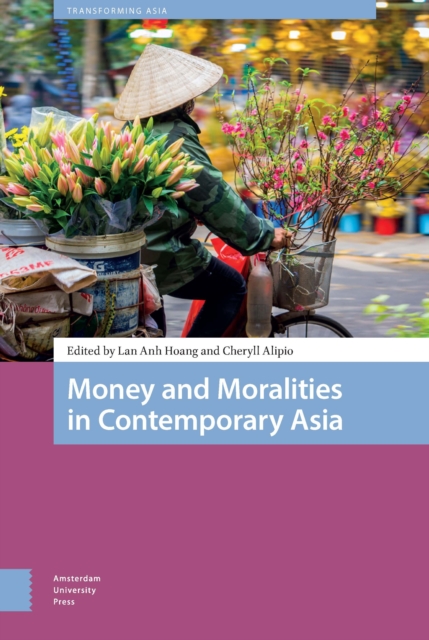 Money and Moralities in Contemporary Asia, PDF eBook