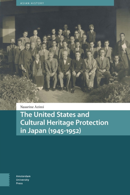 The United States and Cultural Heritage Protection in Japan (1945-1952), PDF eBook