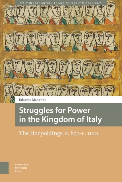 Struggles for Power in the Kingdom of Italy : The Hucpoldings, c. 850-c.1100, PDF eBook