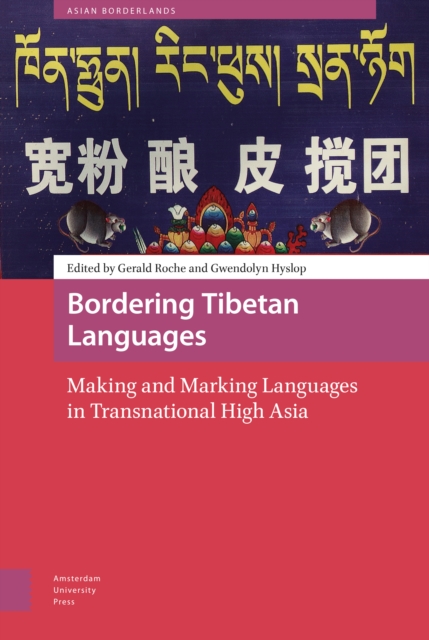 Bordering Tibetan Languages : Making and Marking Languages in Transnational High Asia, PDF eBook