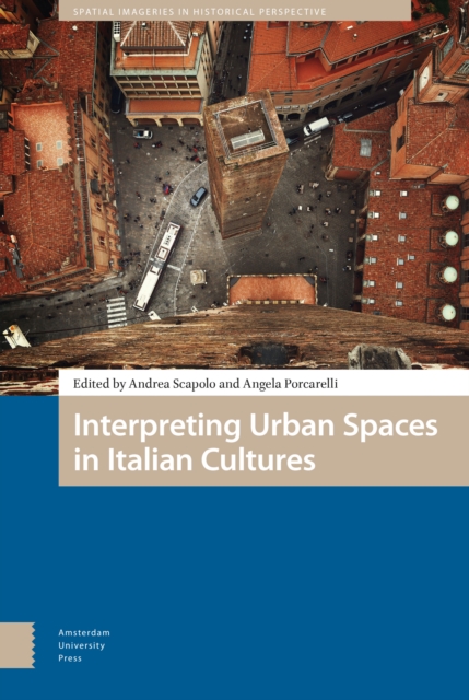 Interpreting Urban Spaces in Italian Cultures, PDF eBook
