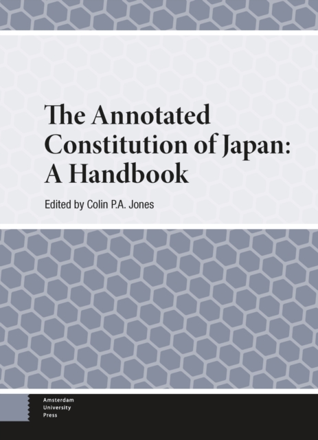 The Annotated Constitution of Japan : A Handbook, Hardback Book