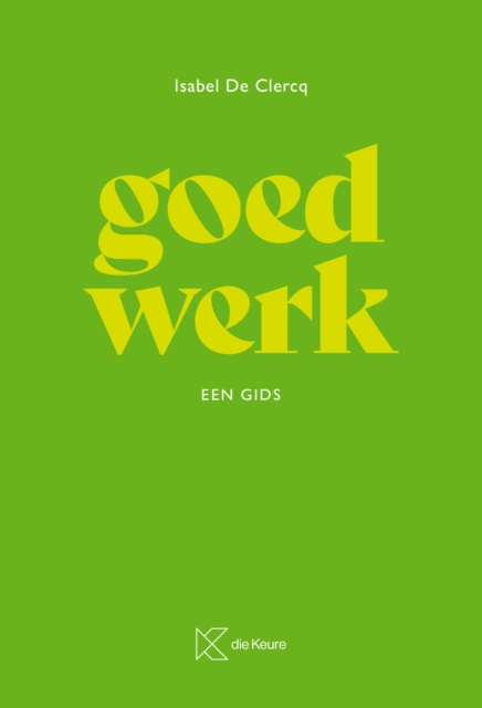 Goed Werk : Een Gids, EPUB eBook