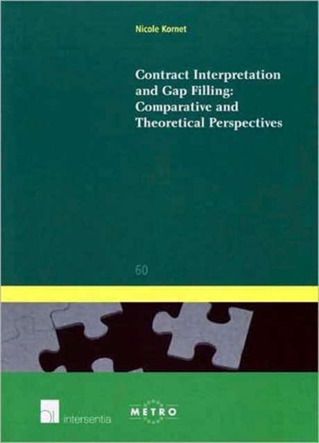 Contract Interpretation and Gap Filling : Comparative and Theoretical Perspectives, Paperback / softback Book