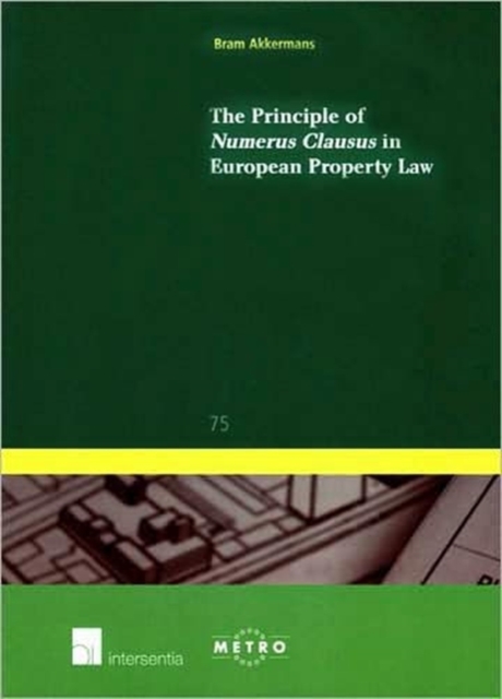 The Principle of Numerus Clausus in European Property Law, Paperback / softback Book