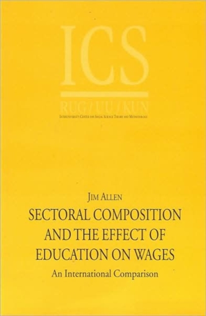 Sectoral Composition and the Effect of Education on Wages : An International Comparison, Hardback Book
