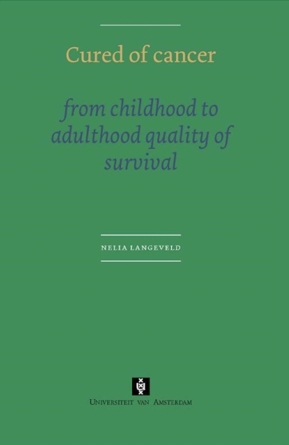 Cured of Cancer : from childhood to adulthood, quality of survival, Paperback / softback Book