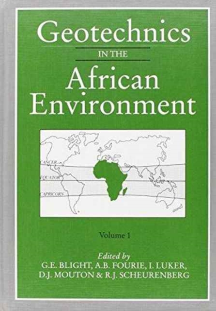 Geotechnics in the African Environment, volume 1 : Proceedings of 10th regional conference for Africa on soil mechananics foundation engineering & the 3rd international conference tropical & residual, Hardback Book