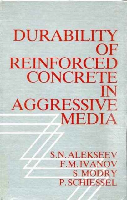 Durability of Reinforced Concrete in Aggressive Media, Hardback Book