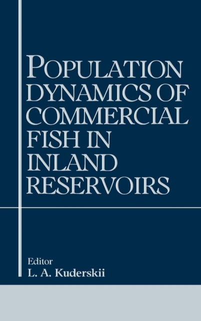 Population Dynamics of Commercial Fish in Inland Reservoirs, Hardback Book