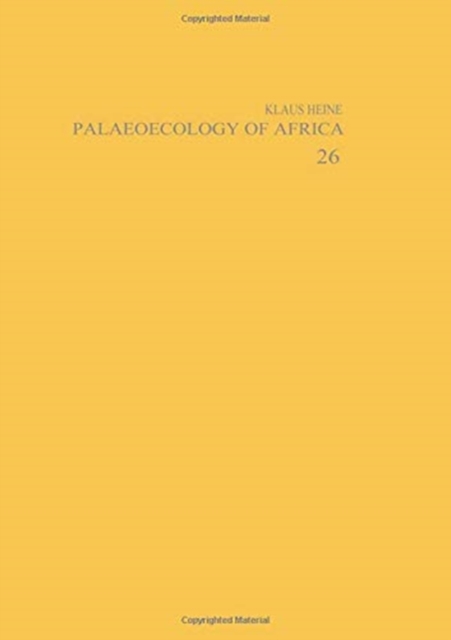 Palaeoecology of Africa and the Surrounding Islands - Volume 26, Hardback Book