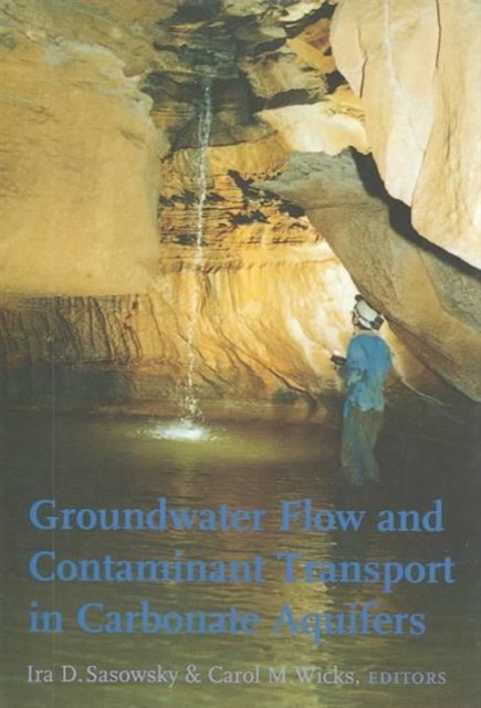 Groundwater Flow and Contaminant Transport in Carbonate Aquifers, Hardback Book