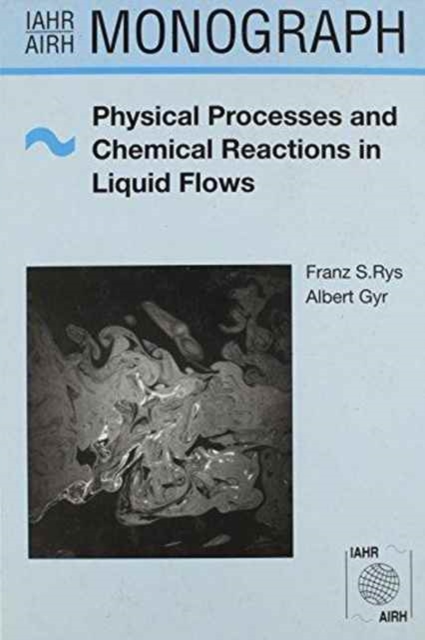 Physical Processes and Chemical Reactions in Liquid Flows, Hardback Book