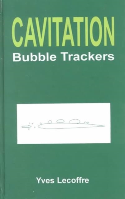 Cavitation : Bubble Trackers, Hardback Book