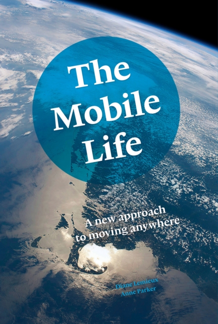Mobile Life : A New Approach to Moving Anywhere, EPUB eBook