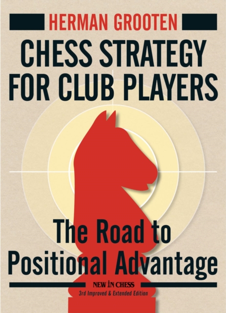 Chess Strategy for Club Players : The Road to Positional Advantage, EPUB eBook