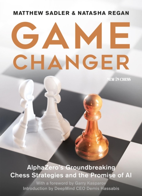 Game Changer : AlphaZero's Groundbreaking Chess Strategies and the Promise of AI, EPUB eBook