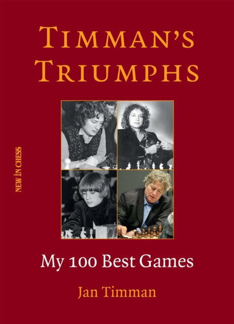Timman's Triumphs : My 100 Best Games, EPUB eBook