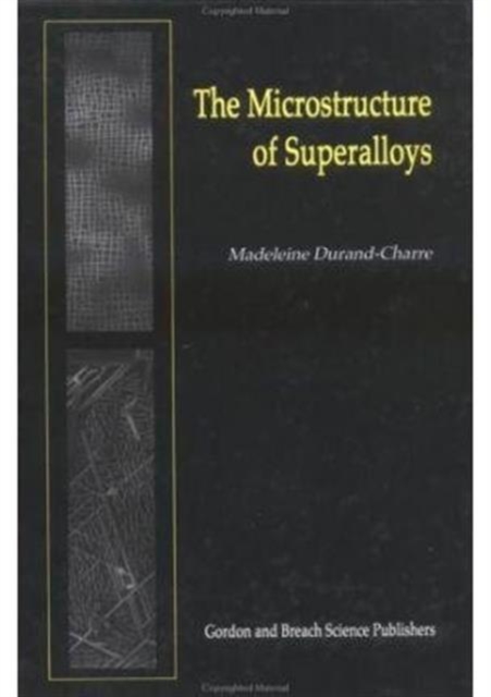 The Microstructure of Superalloys, Hardback Book