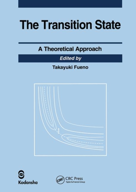 Transition State : A Theoretical Approach, Hardback Book