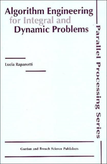 Algorithm Engineering for Integral and Dynamic Problems, Hardback Book