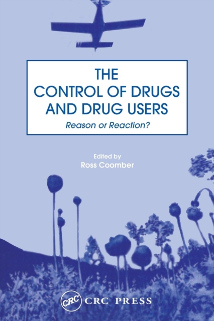 The Control of Drugs and Drug Users : Reason or Reaction?, Paperback / softback Book